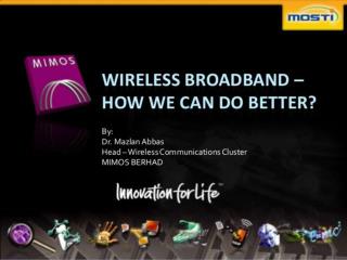 Wireless Broadband - How We Can Do Better?