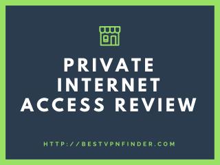 Private Internet Access Review