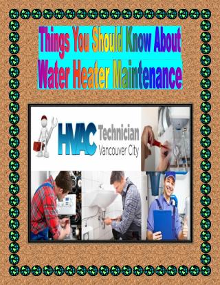 Things You Should Know About Water Heater Maintenance