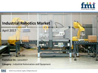 Industrial Robotics Market size in terms of volume and value 2014-2020