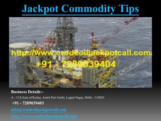 Jackpot Commodity Tips