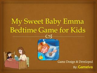 My Sweet Baby Emma Bedtime Game for Kids