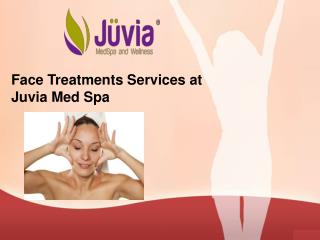 Face Treatment Services at Juvia Med Spa