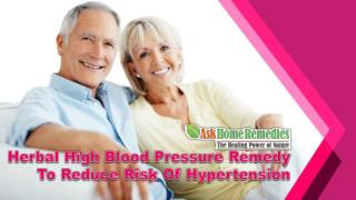 Herbal High Blood Pressure Remedy To Reduce Risk Of Hypertension