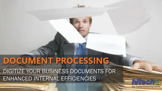 Document Processing: Digitize Your Business Documents for Enhanced Internal Efficiencies