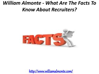 William Almonte - What Are The Facts To Know About Recruiters?