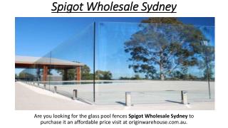 Spigot Wholesale Sydney - originwarehouse.com.au