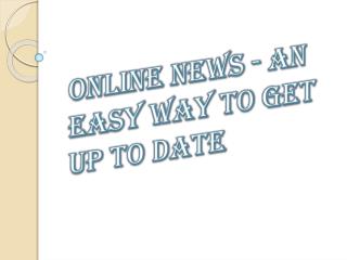 An Easy Way to Get Up to Date - Online News