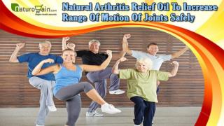 Natural Arthritis Relief Oil To Increase Range Of Motion Of Joints Safely