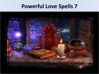 Powerful Love Spells 7