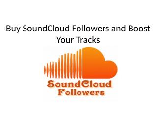 Buy SoundCloud Followers and Boost Your Tracks