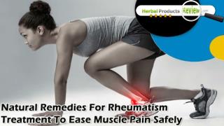 Natural Remedies For Rheumatism Treatment To Ease Muscle Pain Safely