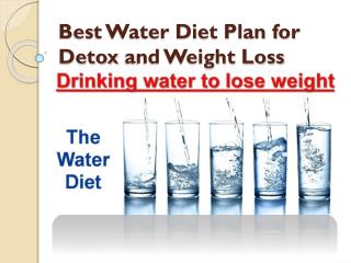 Best Water Diet Plan for Detox and Weight Loss