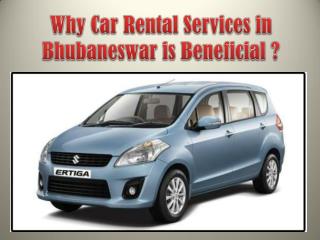 Why Car Rental Services in Bhubaneswar is Beneficial
