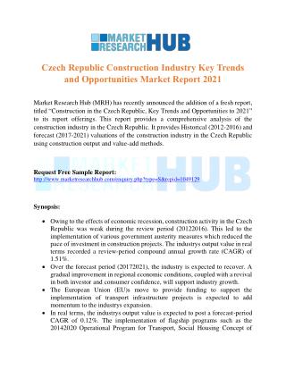 Czech Republic Construction Industry Key Trends and Opportunities Market Report 2021