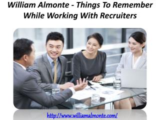 William Almonte - Things To Remember While Working With Recruiters