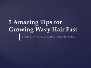 5 amazing tips for growing wavy hair fast