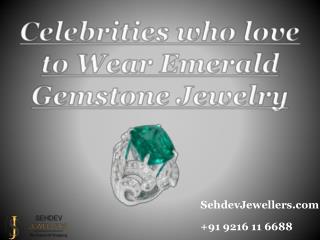 Celebrities who love to Wear Emerald Gemstone Jewelry