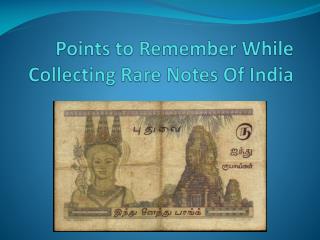 Points to Remember While Collecting Rare Notes Of India