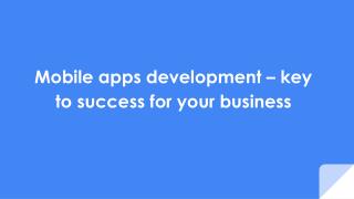Mobile apps development – key to success for your business