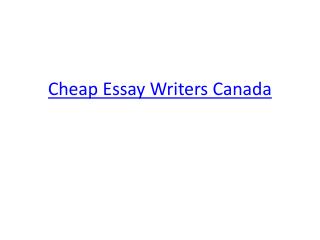 Cheap Essay Writers Canada
