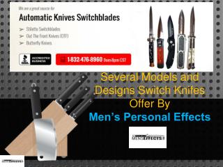 Several Models and Designs Switch Knifes Offer By Men’s Personal Effects