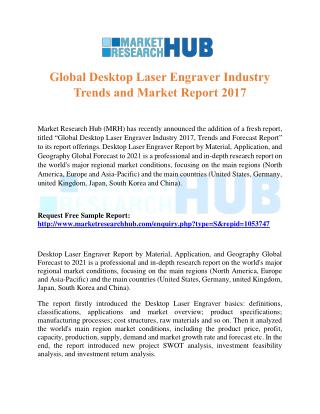 Global Desktop Laser Engraver Industry Trends and Market Report 2017