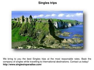 Singles trips