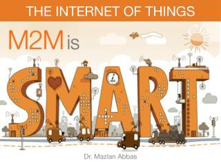 Internet of Things - M2M is Smart