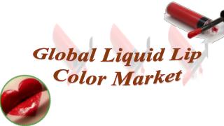 Global Liquid Lip Color Market