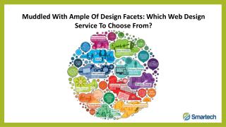 Muddled With Ample Of Design Facets: Which Web Design Service To Choose From?