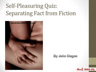 Self-Pleasuring Quiz: Separating Fact from Fiction