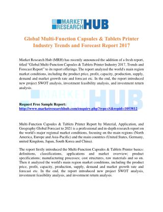 Global Multi-Function Capsules & Tablets Printer Industry Trends and Forecast Report 2017