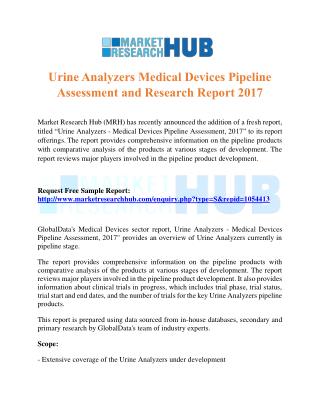 Urine Analyzers Medical Devices Pipeline Assessment and Research Report 2017