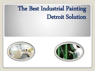 The Best Industrial Painting Detroit Solution