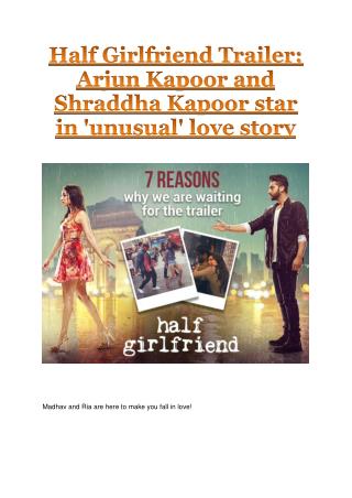 Half Girlfriend Trailer: Arjun Kapoor and Shraddha Kapoor star in 'unusual' love story