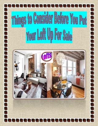 Things to Consider Before You Put Your Loft Up For Sale