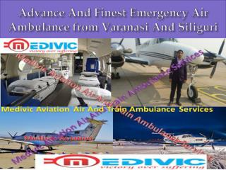 Advance And Finest Emergency Air Ambulance from Varanasi And Siliguri