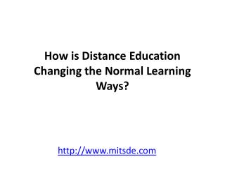 How is Distance Education Changing the Normal Learning Ways?