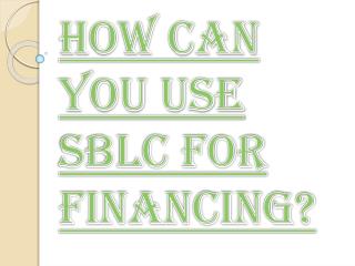 Most Powerful Tools use SBLC for Financing