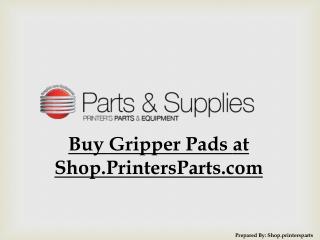 Buy Gripper Pads at Shop.PrintersParts.com