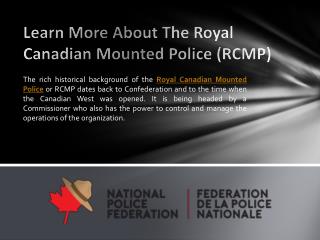 Learn More About The Royal Canadian Mounted Police (RCMP)