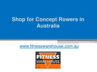 Shop for Concept Rowers in Australia - www.fitnesswarehouse.com.au