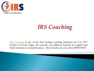 IRS Coaching offers the best CA, CPT, and CS course