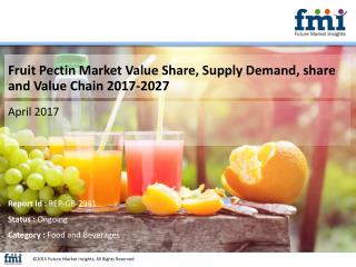 Fruit Pectin Market Expected to Expand at a Steady CAGR through 2027