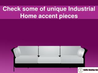 Industrial Home Accent Pieces for All Decoration