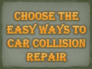 Choose the Best & Affordable Car Collision Repair Services