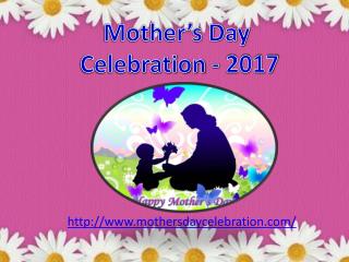 Mother’s Day Celebration 2017!!!
