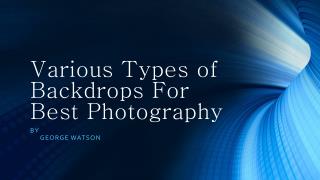 Various Types Of Backdrops For Best Photography