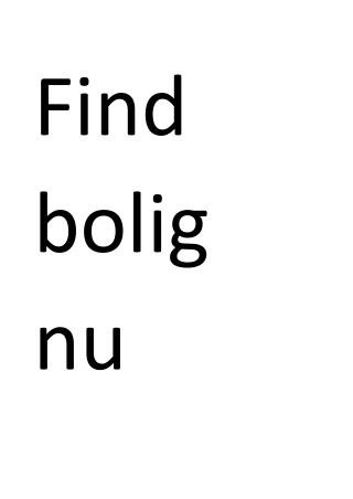 Find bolig nu - Boligdeal.dk præsentation